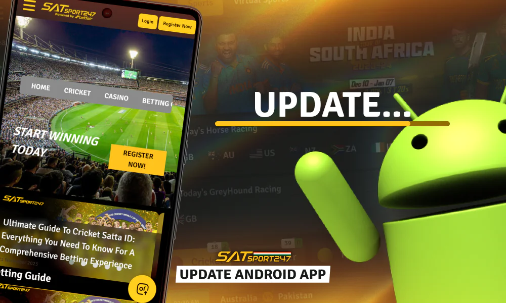 Update the Android app and you'll be able to use the latest version of the Satsport247 app